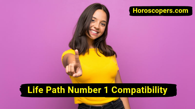 Life Path Number 1 Compatibility