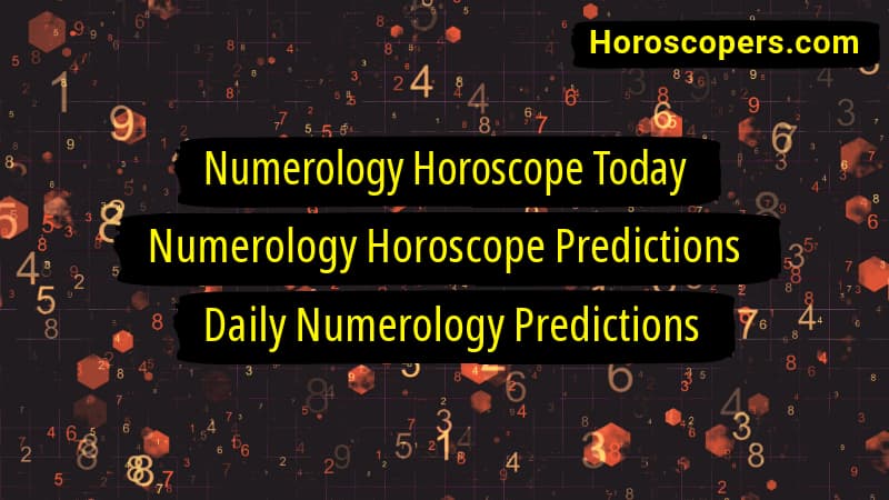 numerology horoscope today | Numerology Horoscope Predictions | Daily Numerology Predictions